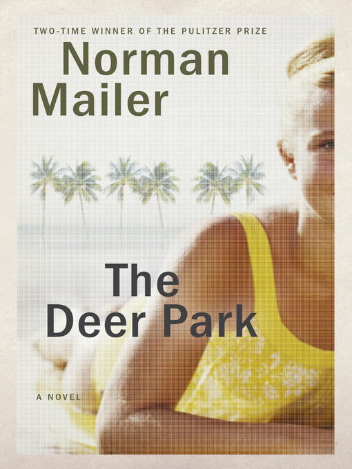 Title details for The Deer Park by Norman Mailer - Available